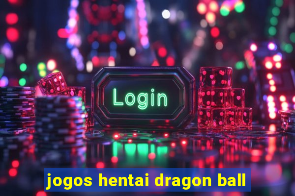 jogos hentai dragon ball